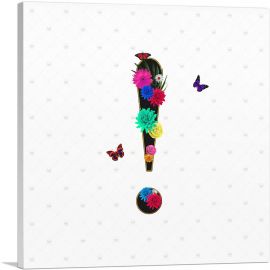 Flower Plant Butterfly Alphabet Exclamation Point Mark Sign-1-Panel-12x12x1.5 Thick