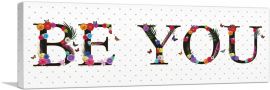 BE YOU Girls Room Decor-1-Panel-60x20x1.5 Thick