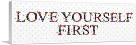 LOVE YOURSELF FIRST Girls Room Decor-1-Panel-36x12x1.5 Thick