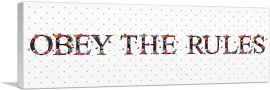 OBEY THE RULES Girls Room Decor-1-Panel-48x16x1.5 Thick