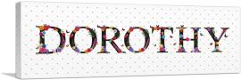 DOROTHY Girls Name Room Decor-1-Panel-36x12x1.5 Thick