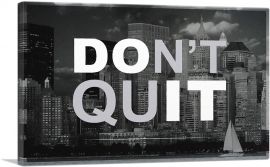 Don’t Quit Motivational Business-1-Panel-26x18x1.5 Thick