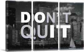 Don’t Quit Motivational Business-3-Panels-90x60x1.5 Thick