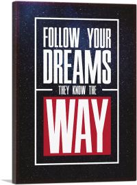 Follow Your Dreams Motivational-1-Panel-26x18x1.5 Thick