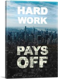 Hard Work Pays Off Motivational-1-Panel-26x18x1.5 Thick
