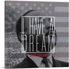 I Have A Dream Martin Luther King Civil Rights-1-Panel-12x12x1.5 Thick