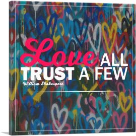 Love All Trust Few-1-Panel-26x26x.75 Thick