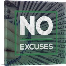 No Excuses Business Motivational-1-Panel-36x36x1.5 Thick