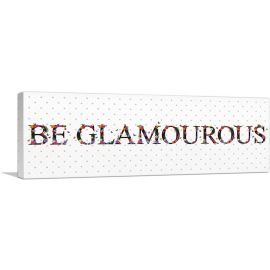 BE GLAMOUROUS Girls Room Decor